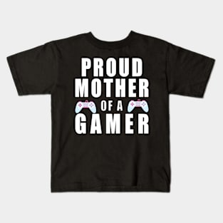 Proud mother of a gamer Kids T-Shirt